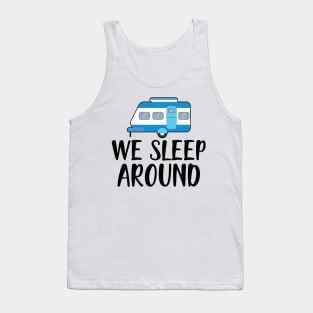 Camper RV - We Sleep Around Tank Top